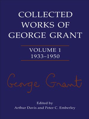 cover image of Collected Works of George Grant